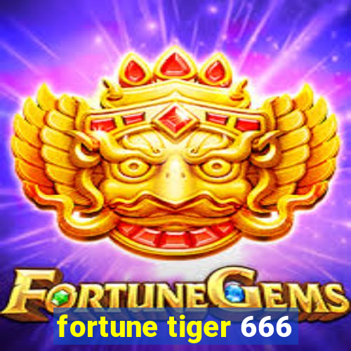 fortune tiger 666